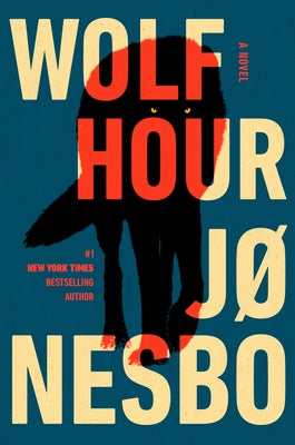 Wolf Hour by Nesbo, Jo