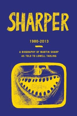 Sharper: Bringing It All Back Home - Part Two: 1980-2013 by Tarling, Lowell