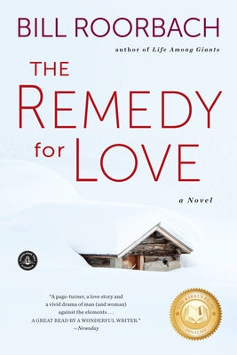 The Remedy for Love by Roorbach, Bill