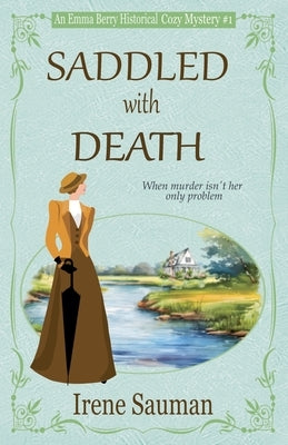 Saddled with Death by Sauman, Irene