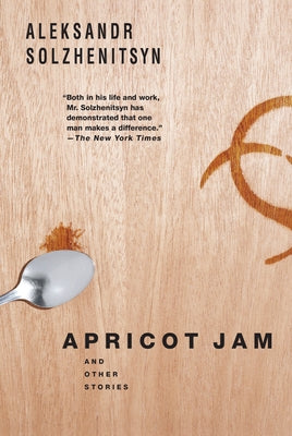 Apricot Jam: And Other Stories by Solzhenitsyn, Aleksandr