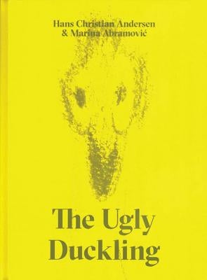 The Ugly Duckling by Hans Christian Andersen & Marina Abramovic by Abramovic, Marina