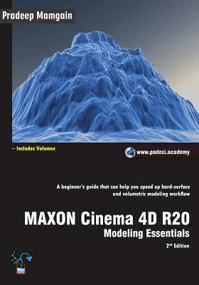 MAXON Cinema 4D R20: Modeling Essentials by Mamgain, Pradeep