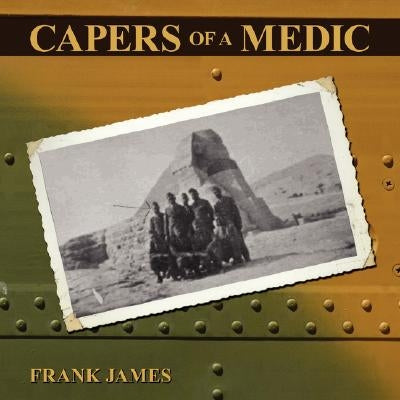 Capers of a Medic by James, Frank