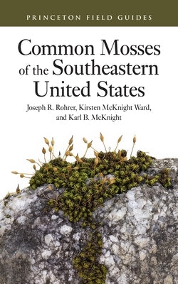 Common Mosses of the Southeastern United States by McKnight, Karl B.