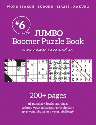 Jumbo Boomer Puzzle Book #6: 200+ pages of puzzles & brain exercises to keep your mind sharp for Seniors by Drozdowich, Barb
