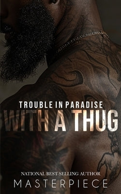 Trouble In Paradise With A Thug by Corneal, Jenine