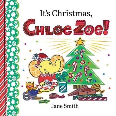 It's Christmas, Chloe Zoe! by Smith, Jane