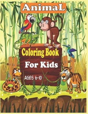 Animal Coloring Book For Kids Ages 6-10: 35 cute animal designs to color - unicorns, llama, sloth and others animals by Roy, Alex