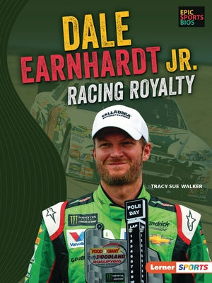 Dale Earnhardt Jr.: Racing Royalty by Walker, Tracy Sue