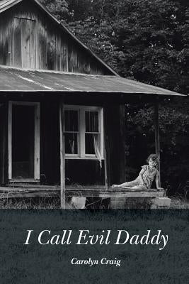 I Call Evil Daddy by Craig, Carolyn