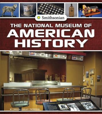 The National Museum of American History by Peterson, Megan Cooley