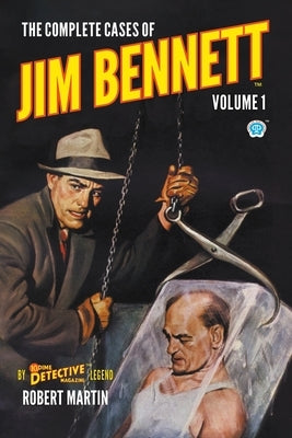 The Complete Cases of Jim Bennett, Volume 1 by Martin, Robert