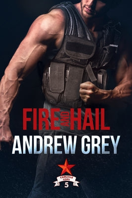 Fire and Hail by Grey, Andrew