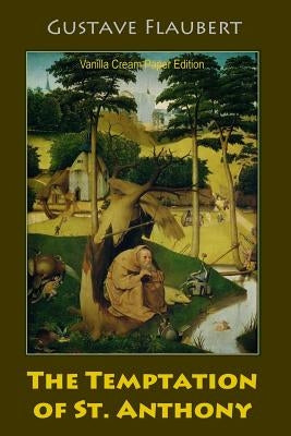 The Temptation of St. Anthony by Flaubert, Gustave