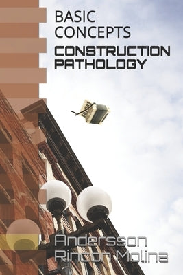 Construction Pathology: Basic Concepts by Rincon Molina, Andersson