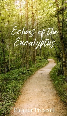 Echoes of the Eucalyptus by Prescott, Eleanor
