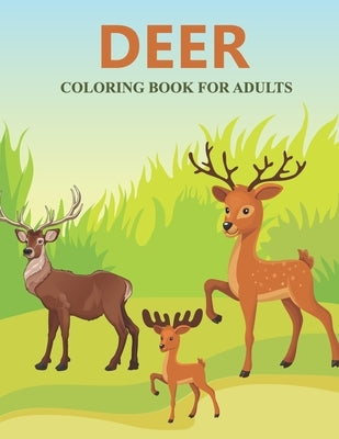 Deer coloring book for adults: Feauturing cute and playfull deer designs for adults by House, Prity Book