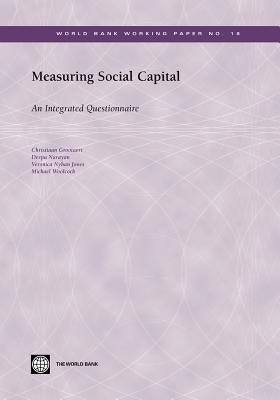Measuring Social Capital: An Integrated Questionnaire by Narayan, Deepa