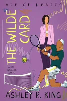 The Wilde Card by King, Ashley R.