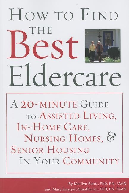 How to Find the Best Eldercare by Rantz, Marilyn