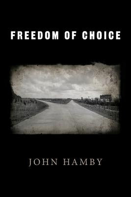 Freedom of Choice by Hamby, John