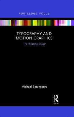 Typography and Motion Graphics: The 'Reading-Image' by Betancourt, Michael
