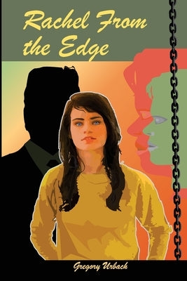 Rachel From the Edge by Urbach, Gregory Lawrence
