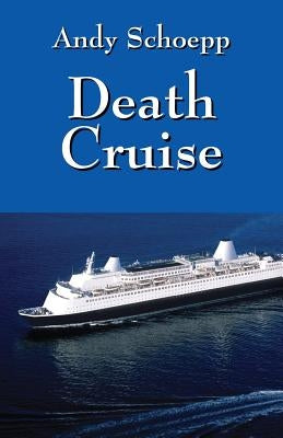 Death Cruise by Schoepp, Andy