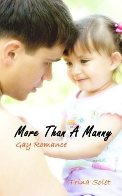 More Than A Manny: Gay Romance by Solet, Trina
