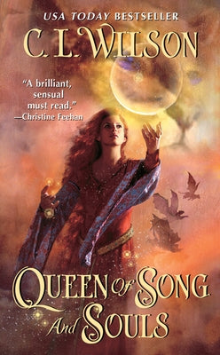 Queen of Song and Souls by Wilson, C. L.