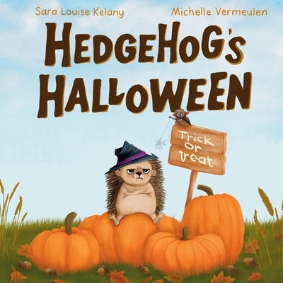 Hedgehog's Halloween by Kelany, Sara Louise