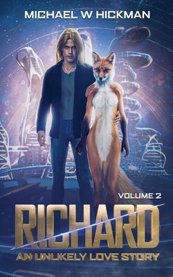 Richard: An Unlikely Love Story Revised by Hickman, Michael