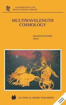 Multiwavelength Cosmology by Plionis, Manolis