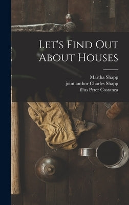 Let's Find out About Houses by Shapp, Martha