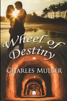 Wheel Of Destiny by Muller, Charles