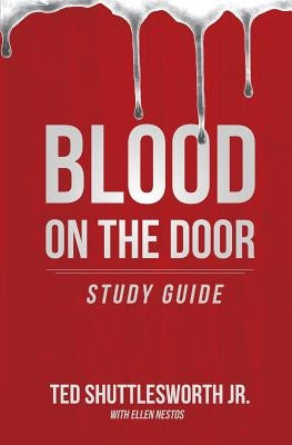 Blood on the Door Workbook by Shuttlesworth Jr, Ted