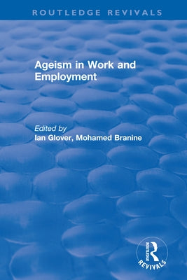 Ageism in Work and Employment by Glover, Ian