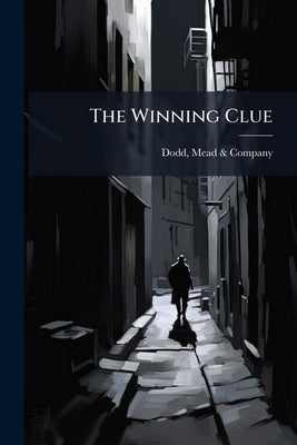 The Winning Clue by Dodd, Mead &. Company