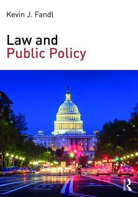 Law and Public Policy by Fandl, Kevin J.