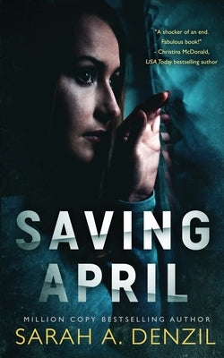 Saving April by Denzil, Sarah A.