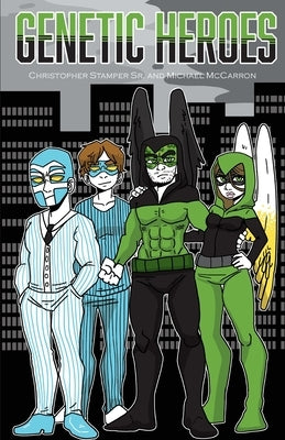 Genetic Heroes: The Beginning by Stamper, Christopher