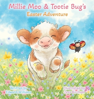 Millie Moo and Tootie Bug's Easter Adventure by Williams, Edward