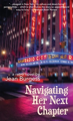Navigating Her Next Chapter: A Retro Novel by Burgess, Jean