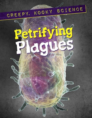 Petrifying Plagues by Torres, John A.
