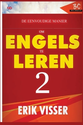 De Eenvoudige Manier Om Engels Te Leren 2 by Visser, Erik