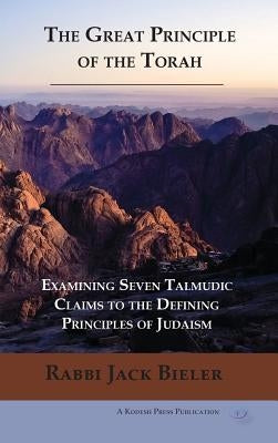 The Great Principle of the Torah by Bieler, Jack