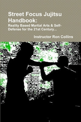 Street Jujitsu Handbook by Collins, Ron