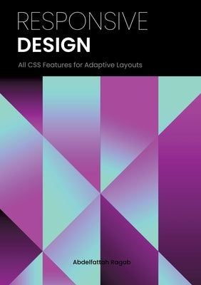 Responsive Design: All CSS responsive features by Ragab, Abdelfattah