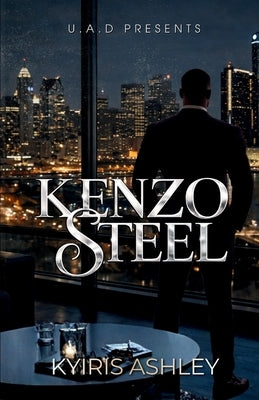 Kenzo Steel: An Urban Thriller by Ashley, Kyiris